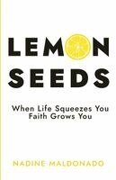 Nadine Maldonado - Lemon Seeds, Häftad