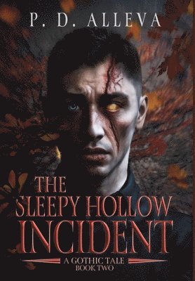 Pd Alleva - Sleepy Hollow Incident Book Two, Inbunden