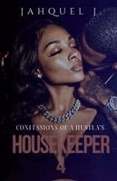 Jahquel J - Confessions Of A Hustla's Housekeeper 4, Häftad