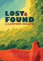 Shelley Powers - Lost & Found in Lantern Hollow, Inbunden