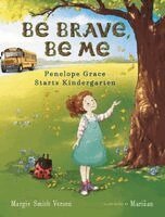 Margie Smith Versen - Be Brave, Be Me, Inbunden