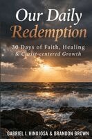 Gabriel I Hinojosa, Brandon Brown - Our Daily Redemption, Häftad