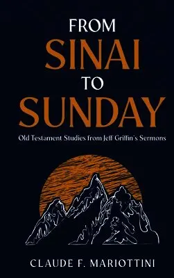Claude F Mariottini - From Sinai to Sunday, Inbunden. Tillgänglighet: Lägg i varukorg