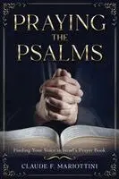 Claude F Mariottini - Praying the Psalms, Häftad. Tillgänglighet: Lägg i varukorg