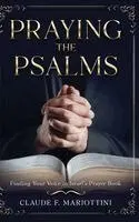Claude F Mariottini - Praying the Psalms, Inbunden. Tillgänglighet: Lägg i varukorg
