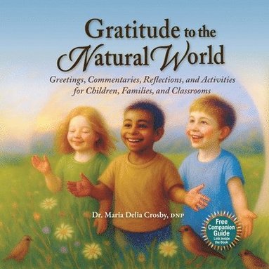 Maria Delia Crosby - Gratitude to the Natural World, Häftad