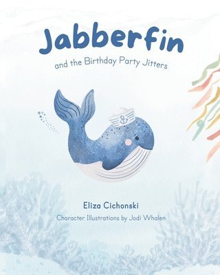 Jabberfin and the Birthday Party Jitters