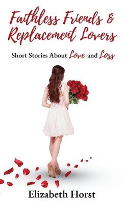 Faithless Friends and Replacement Lovers