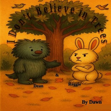 Dawn - I Don't Believe in Trees, Häftad