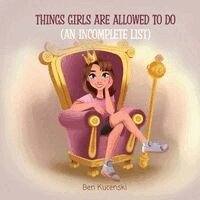 Ben Kucenski - Things Girls Are Allowed To Do (An Incomplete List), Häftad