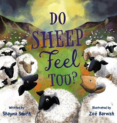 Shayna Smith - Do Sheep Feel Too?, Inbunden