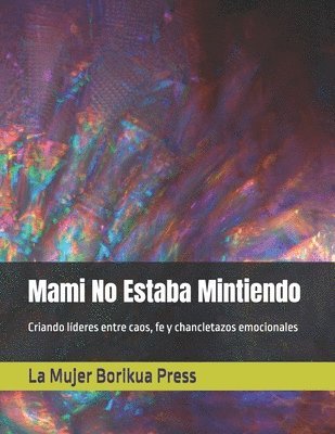 Mami No Estaba Mintiendo