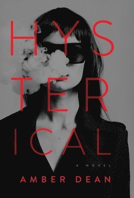 Amber Dean - Hysterical, Inbunden