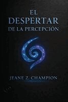 Jeane Z Champion - Despertar de la Percepción, Häftad