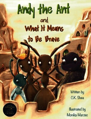 Andy the Ant and What It Means to Be Brave