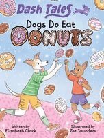 Elizabeth Clark - Dogs Do Eat Donuts, Inbunden. Tillgänglighet: Lägg i varukorg