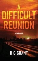 Douglas G Grant - Difficult Reunion, Häftad