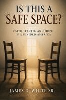 James D White Sr - Is This a Safe Space?, Häftad. Tillgänglighet: Lägg i varukorg