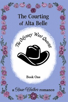 Rose Walker - Courting of Alta Belle, Häftad