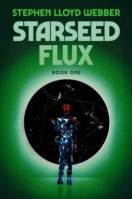 Stephen Webber - Starseed Flux, Häftad