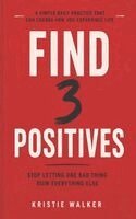Kristie Walker - Find 3 Positives, Häftad