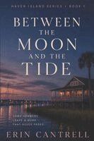 Erin Cantrell - Between the Moon and the Tide, Häftad