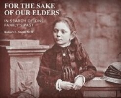 Robert L Stahl - For the Sake of Our Elders, Inbunden