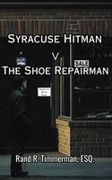 Rand R Timmerman - Syracuse Hitman v. The Shoe Repairman (Large Print), Inbunden