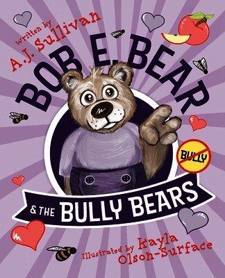 Bob E. Bear & the Bully Bears