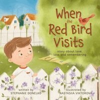 Stephanie Donelko - When the Red Bird Visits, Häftad. Tillgänglighet: Lägg i varukorg
