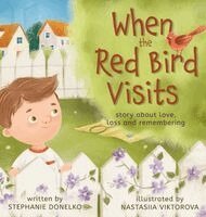 Stephanie Donelko - When the Red Bird Visits, Inbunden