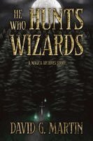 David G Martin - He Who Hunts Wizards, Häftad