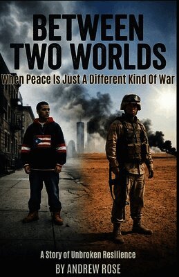 Between Two Worlds: When Peace Is Just A Different Kind Of War