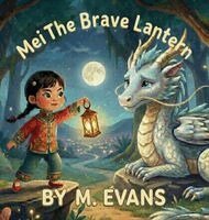 M Evans - Mei The Brave Lantern, Inbunden