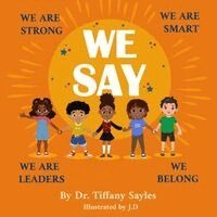 Tiffany Sayles - We Say, Häftad