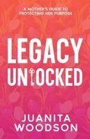Juanita Woodson - Legacy Unlocked, Häftad