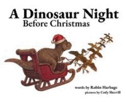 Robin Harbage - Dinosaur Night Before Christmas, Inbunden
