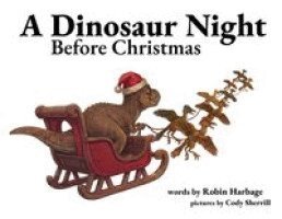 Robin Harbage - Dinosaur Night Before Christmas, Häftad