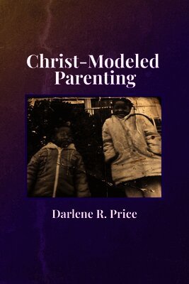 Christ-Modeled Parenting