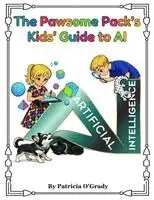 Patricia O'Grady - Pawsome Pack's Kids' Guide to AI, Häftad. Tillgänglighet: Lägg i varukorg