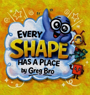 Every Shape Has a Place