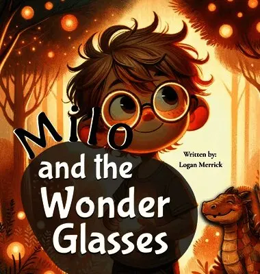 Logan Merrick - Milo and the Wonder Glasses, Inbunden. Tillgänglighet: Lägg i varukorg