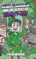 Logan Merrick - Kevin O' Bannon and the Rebels of Naughty-Ham, Inbunden. Tillgänglighet: Lägg i varukorg