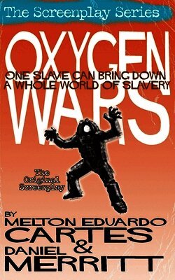Oxygen Wars, the Screenplay