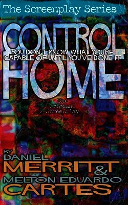 Control Home, the Screenplay