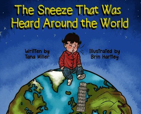 Tana Miller - Sneeze That Was Heard Around the World, Inbunden. Tillgänglighet: Lägg i varukorg