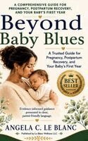 Angela C Le Blanc - Beyond Baby Blues, Inbunden