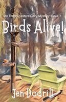 Jen Dodrill - Birds Alive! (An Empty-nesters Cozy Mystery, Book 1), Häftad