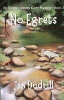 Jen Dodrill - No Egrets, Häftad