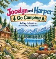 Ashley Johnston - Jocelyn and Harper Go Camping, Inbunden
